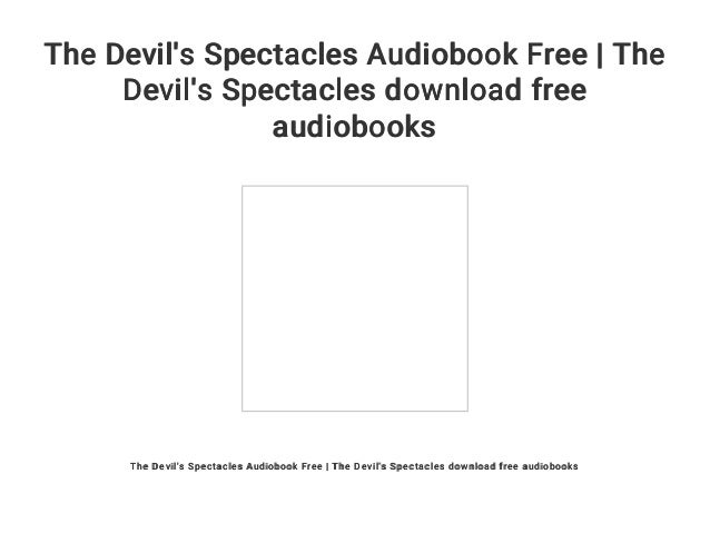 The Devil’s Spectacles